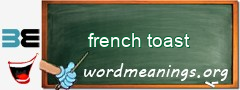 WordMeaning blackboard for french toast